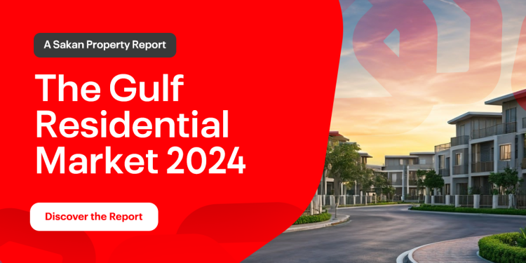 ٍSakan Property Report: The Gulf and Saudi Residental Market 2024